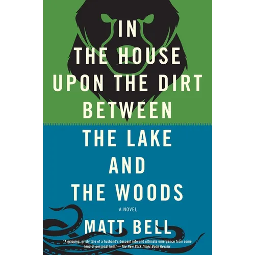 In the House Upon the Dirt Between the Lake and the Woods - Paperback