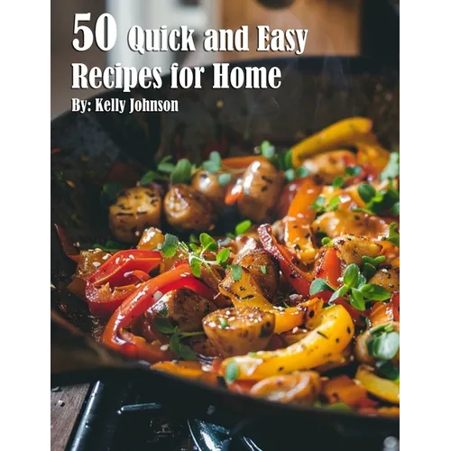 50 Quick and Easy Recipes for Home - Paperback