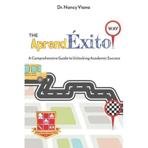 The AprendExito Way: A Comprehensive Guide to Unlocking Academic Success - Paperback