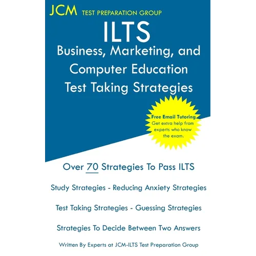 ILTS Business, Marketing, and Computer Education - Test Taking Strategies - Paperback