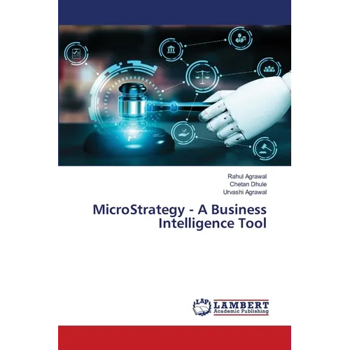 MicroStrategy - A Business Intelligence Tool - Paperback