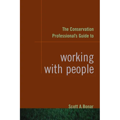 The Conservation Professional's Guide to Working with People - Paperback