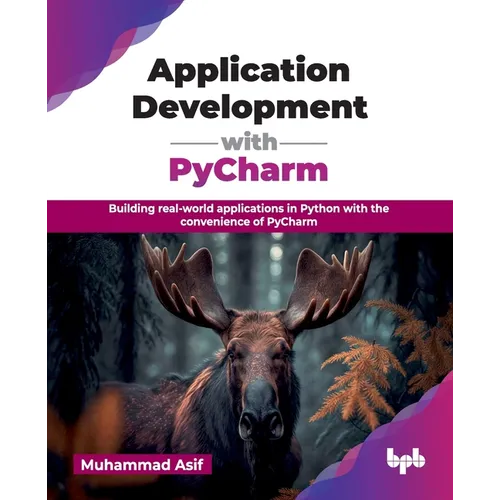 Application Development with PyCharm: Building real-world applications in Python with the convenience of PyCharm (English Edition) - Paperback