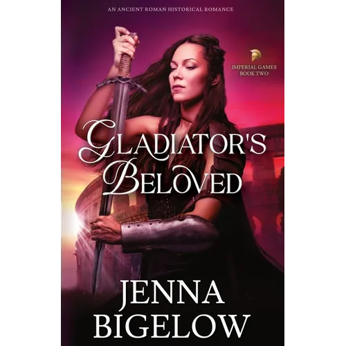 Gladiator's Beloved: an Ancient Roman historical romance - Paperback