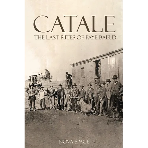 Catale - The Last Rites of Faye Baird - Paperback