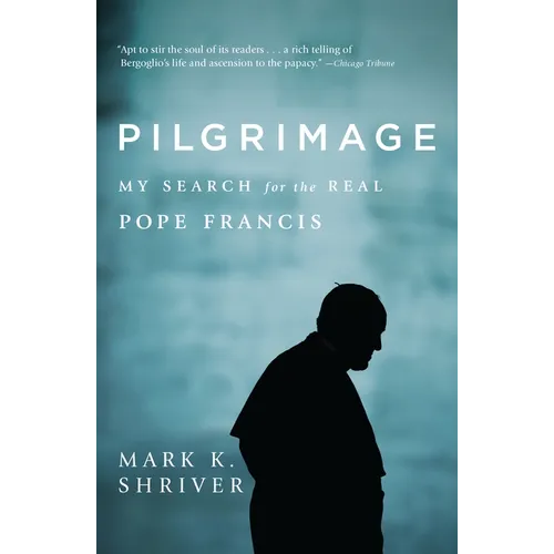 Pilgrimage: My Search for the Real Pope Francis - Paperback