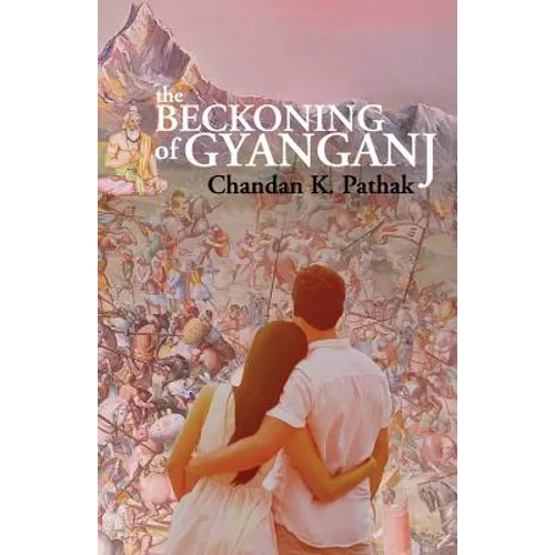 The Beckoning of Gyanganj - Paperback