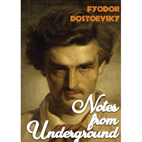 Notes from Underground: A1864 novella by Fyodor Dostoevsky - Paperback