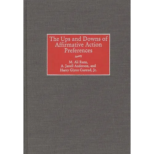 The Ups and Downs of Affirmative Action Preferences - Hardcover