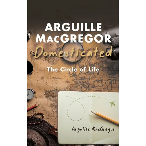 Arguille MacGregor Domesticated - Hardcover