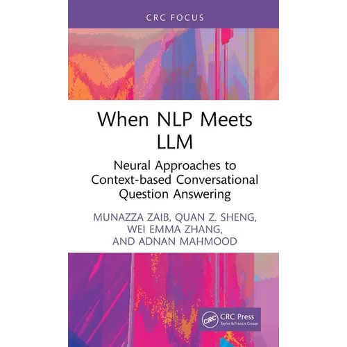 When Nlp Meets LLM: Neural Approaches to Context-Based Conversational Question Answering - Hardcover