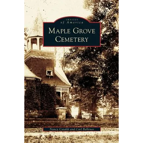 Maple Grove Cemetery - Hardcover