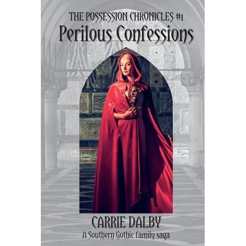 Perilous Confessions: The Possession Chronicles #1 - Paperback