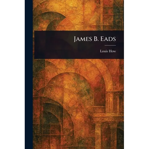 James B. Eads - Paperback