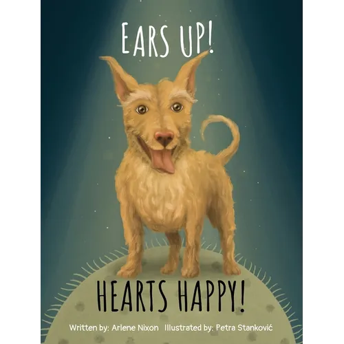 Ears up! Hearts Happy! - Hardcover
