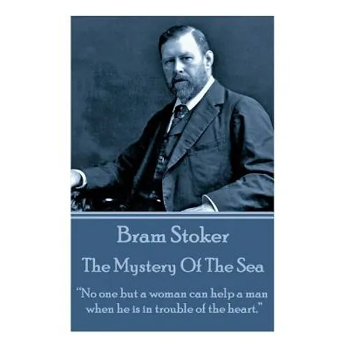 Bram Stoker - The Mystery Of The Sea: 