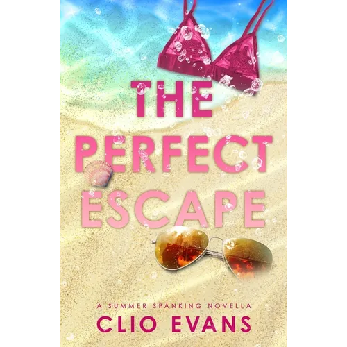 The Perfect Escape: A Summer Spanking Novella - Paperback