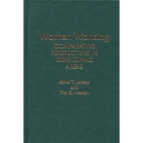 Women Working: Comparative Perspectives in Developing Areas - Hardcover