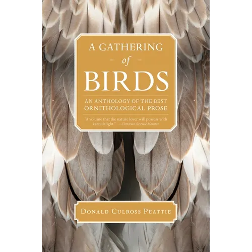 A Gathering of Birds: An Anthology of the Best Ornithological Prose - Paperback