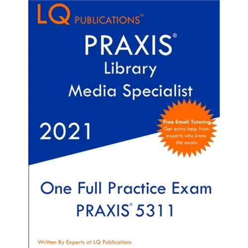 PRAXIS Library Media Specialist: Updated Exam Questions - Real Exam Questions - Free Online Tutoring - Paperback