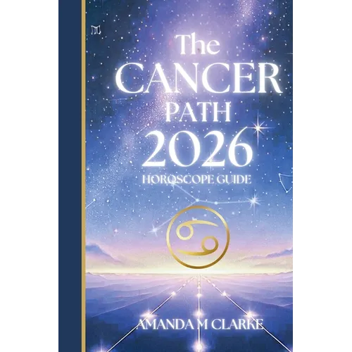 The CANCER Path: Your full 2026 Daily Horoscope Guide - Paperback