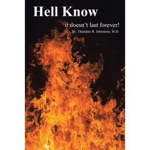 Hell Know: It Doesn't Last Forever!