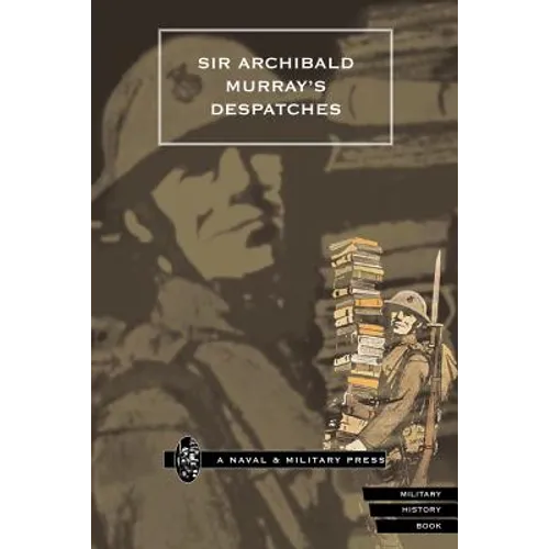 Sir Archibald Murray OS Despatches - Paperback