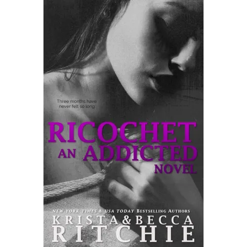 Ricochet: Addicted, Book 1.5 - Paperback