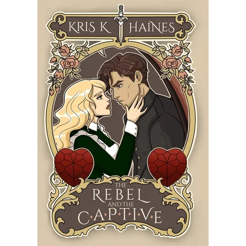 The Rebel and the Captive - Hardcover