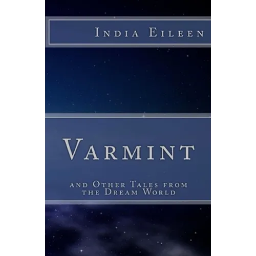 Varmint: and Other Tales from the Dream World - Paperback