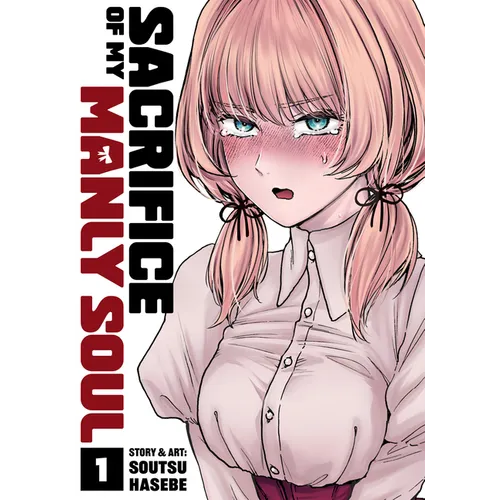 Sacrifice of My Manly Soul Vol. 1 - Paperback