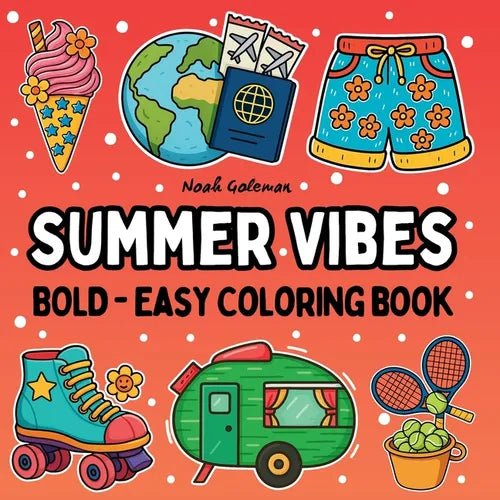 Summer Vibes: Bold and Easy Designs for Seniors and Kids - Featuring Activities, Flowers, and Animals - Paperback