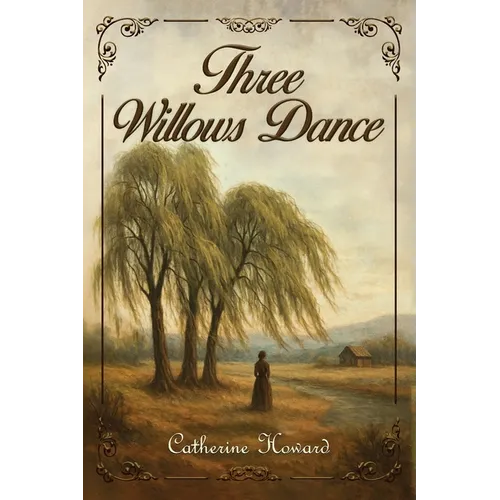Three Willows Dance - Paperback