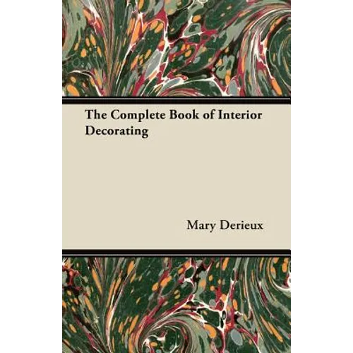 The Complete Book of Interior Decorating - Paperback