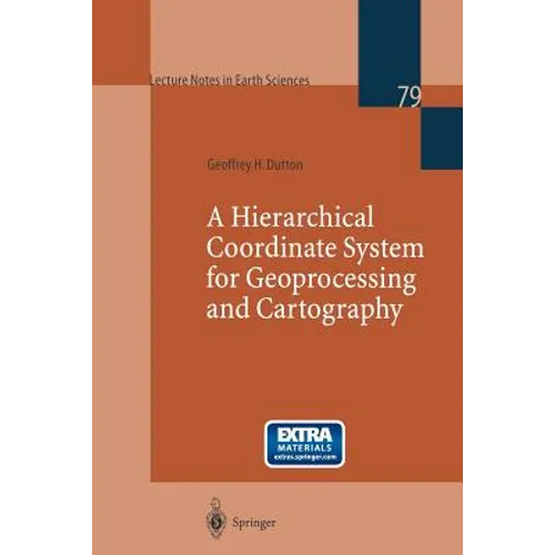 A Hierarchical Coordinate System for Geoprocessing and Cartography - Paperback