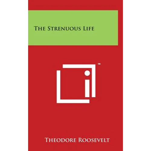 The Strenuous Life - Hardcover