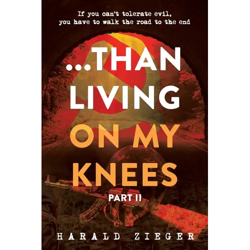 ...Than Living On My Knees - Part 2: PART II The Cleansing Begins - Paperback