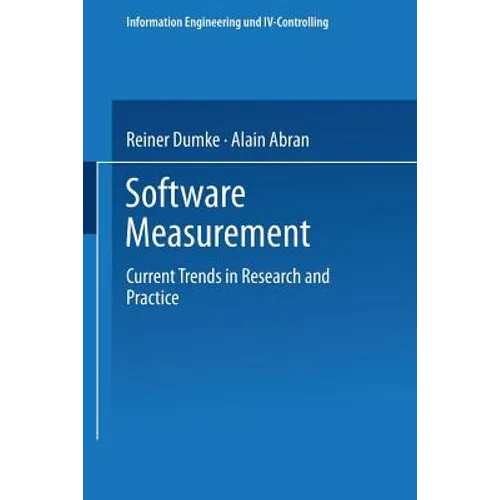 Software Measurement: Current Trends in Research and Practice - Paperback