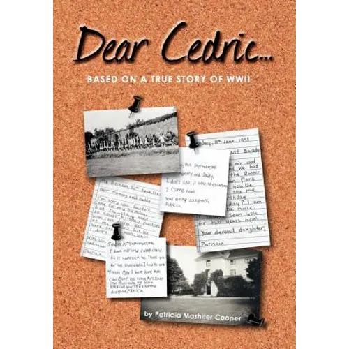 Dear Cedric . . .: Based on a true story of WWII - Hardcover
