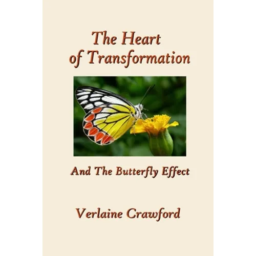 The Heart of Transformation: And the Butterfly Effect - Paperback