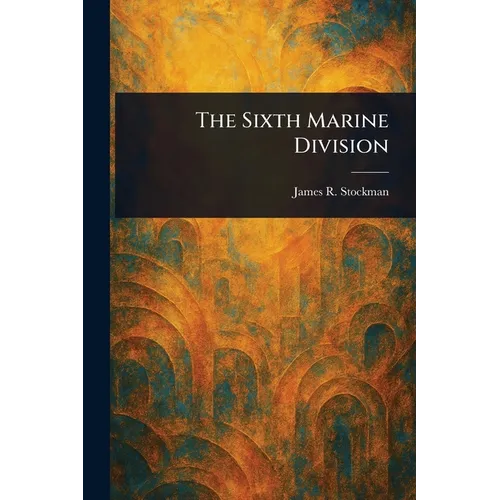 The Sixth Marine Division - Paperback