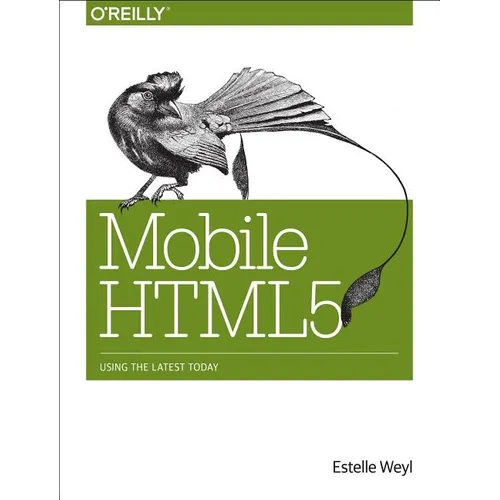 Mobile HTML5: Using the Latest Today - Paperback