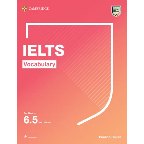 Ielts Vocabulary for Bands 6.5 and Above with Answers and Downloadable Audio - Paperback