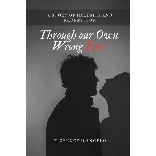 Through Our Own Wrong Eyes: The story of Miss Ruby and Paul Oscar - Paperback