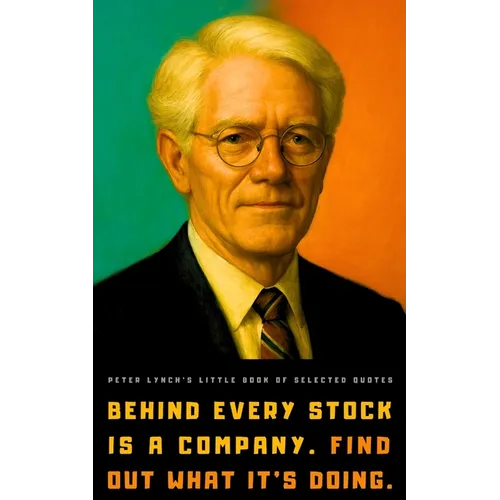 Peter Lynch's Little Book of Selected Quotes - Paperback