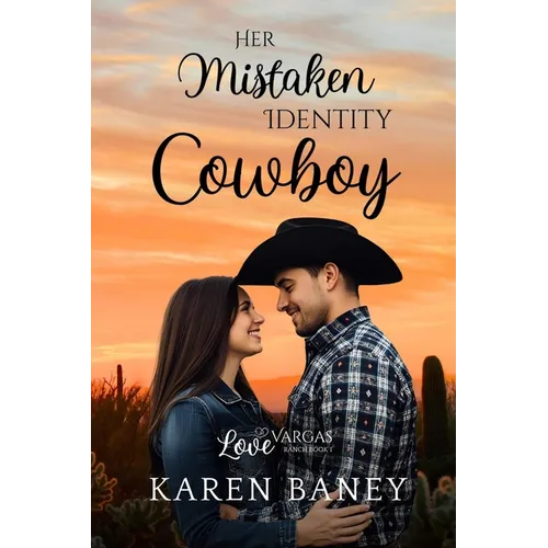 Her Mistaken Identity Cowboy: Love at Vargas Ranch Book 1 - Paperback