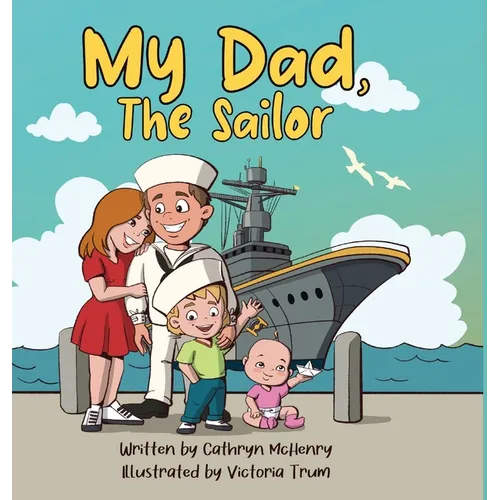 My Dad, The Sailor - Hardcover