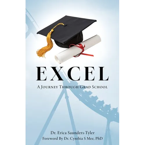 Excel: A Journey Through Grad School