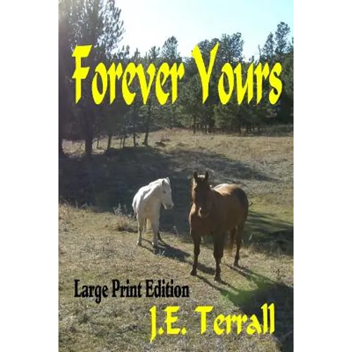 Forever Yours: Large Print Edition - Paperback
