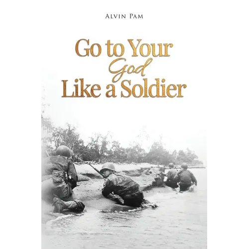Go to Your God Like a Soldier - Paperback